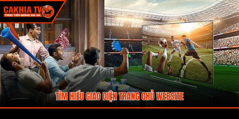 Tìm hiểu giao diện trang chủ website