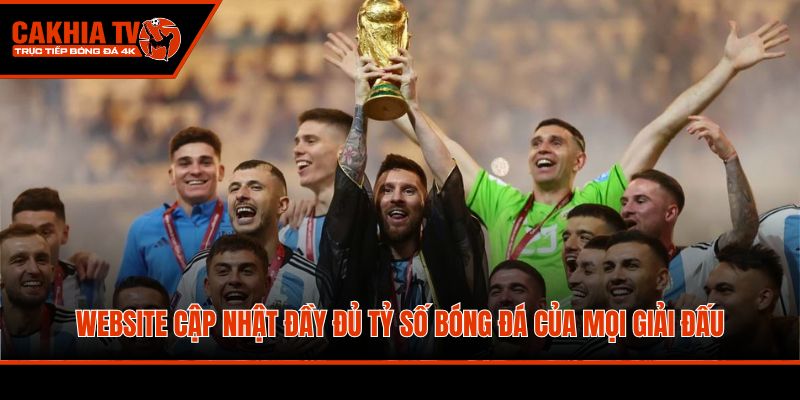 Website cập nhật đầy đủ tỷ số bóng đá của mọi giải đấu